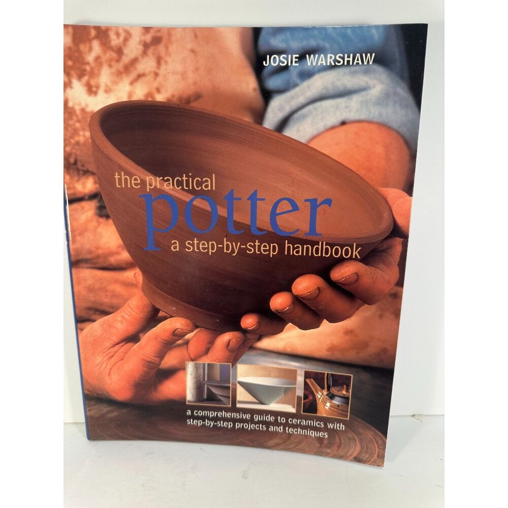 The Practical Potter, a step-by-step handbook. A comprehensive guide to ceramics